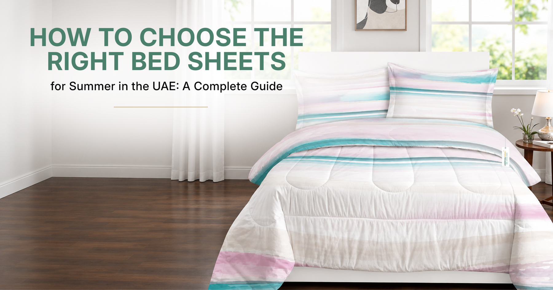 How to Choose the Right Bed Sheets for Summer in the UAE: A Complete Guide