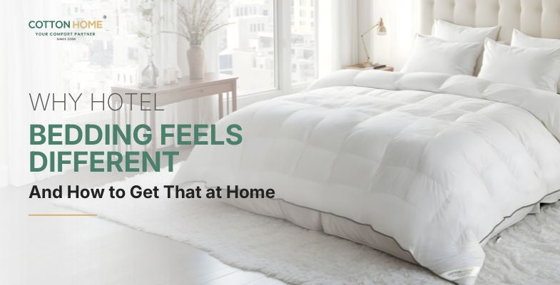 Why Hotel Bedding Feels Different — And How to Get That at Home