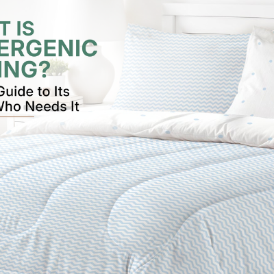 What Is Hypoallergenic Bedding? A Complete Guide to Its Benefits and Who Needs It?