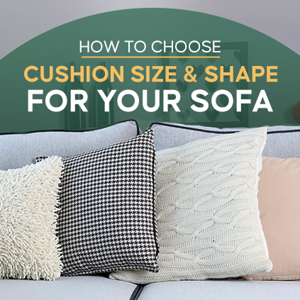 choosing cushion and sofa shape 