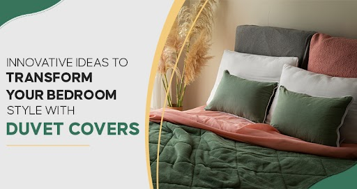 Transform Your Bedroom Style with Duvet Covers